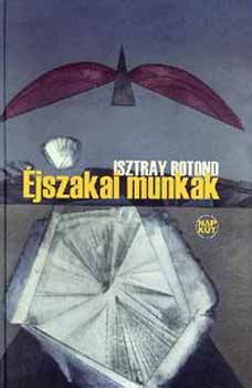 Isztray Botond - jszakai munkk