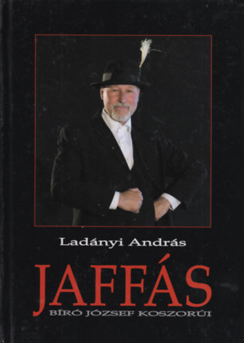Ladányi András - Jaffás - Bíró József koszorúi