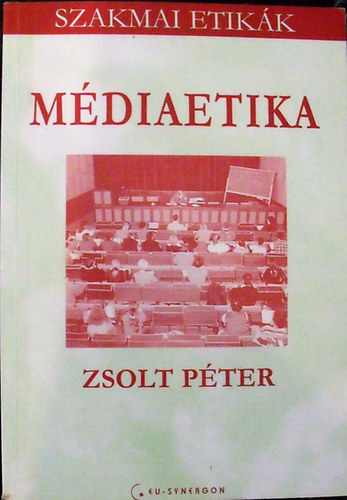Zsolt Pter - Mdiaetika (szakmai etikk)