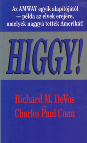 Richard M. DeVos, Charles Paul Conn - Higgy!