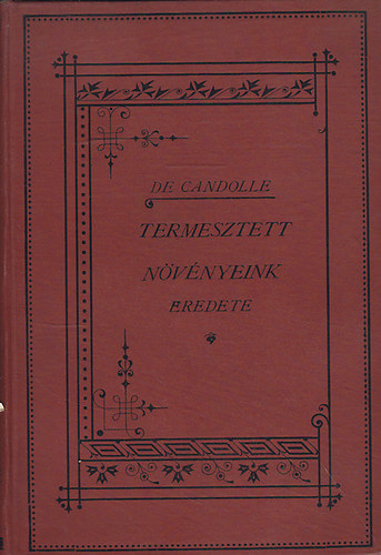 De Candolle - Termesztett nvnyeink eredete