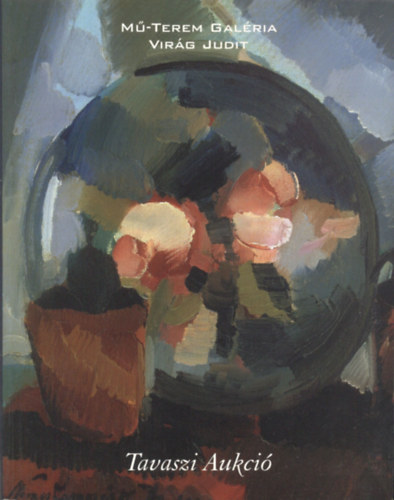 Virg Judit - M-Terem Galria: Tavaszi kpaukci 2003. (2003. prilis 12.)