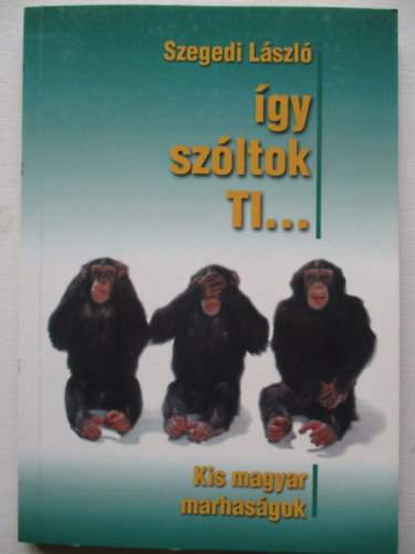 Szegedi Lszl - gy szltok ti...