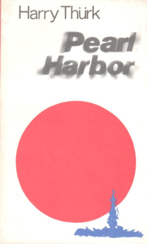 Harry Th�rk - Pearl Harbor