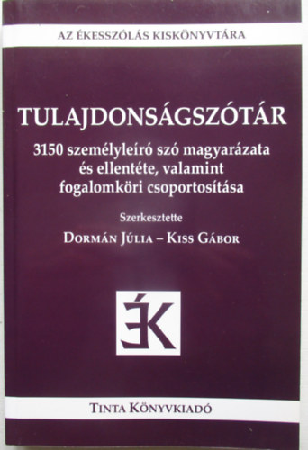 Kiss G�bor; Dorm�n J�lia - Tulajdons�gsz�t�r