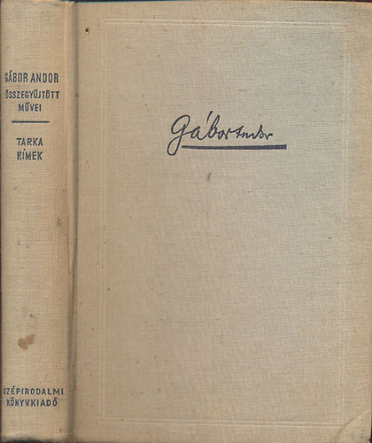 Gbor Andor - Tarka rmek (Gbor Andor sszegyjttt mvei)