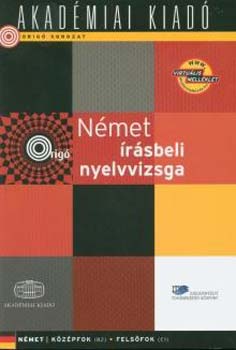 Szcs Melinda (szerk.) - Nmet rsbeli nyelvvizsga - Kzpfok (B2) - Felsfok (C1)