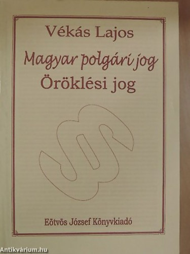 Vks Lajos - Magyar polgri jog- rklsi jog