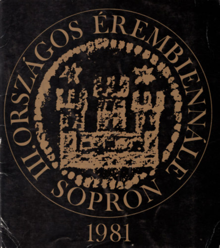 Baranyi Judit (szerk.) - III. Orszgos rembiennle  Sopron 1981. augusztus 20-oktber 25.
