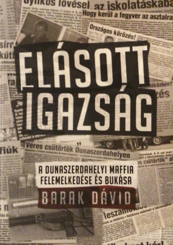 Barak Dávid - Elásott igazság
