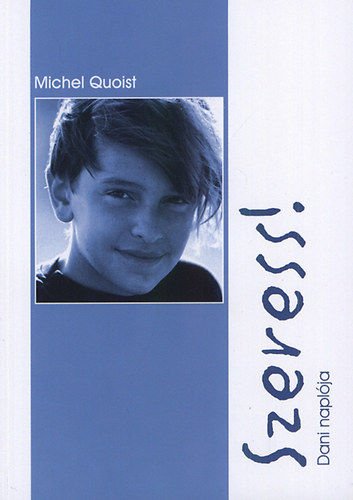 Michel Quoist - Szeress! - Dani naplója