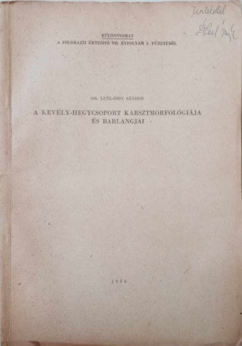 Dr. Leél-Őssy Sándor - A Kevély-hegycsoport karsztmorfológiája és barlangjai