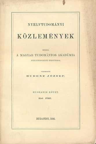 Budenz Jzsef (szerk.) - Nyelvtudomnyi kzlemnyek - 20- ktet 1. fzet - 1886.