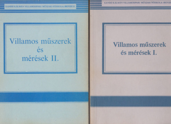 Becker Lajosné - Fekete Andrásné - Téglás Imréné, Forgács Lajos - Gellérthegyi József - Villamos műszerek és mérések I-II.
