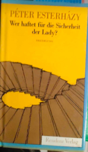 Esterh�zy P�ter - Wer haftet f�r die Sicherheit der Lady?