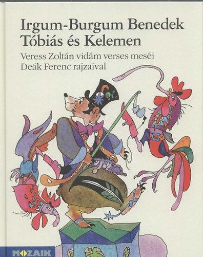 Veress Zoltn - Irgum-Burgum Benedek - Tbis s Kelemen