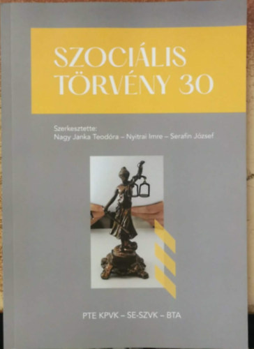 Nagy Janka Teodóra, Nyitrai Imre, Serafin József - Szociális törvény 30