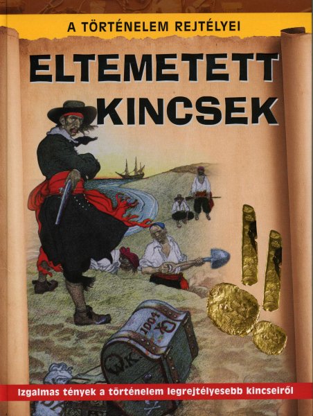 John Malam - Eltemetett kincsek - A trtnelem rejtlyei