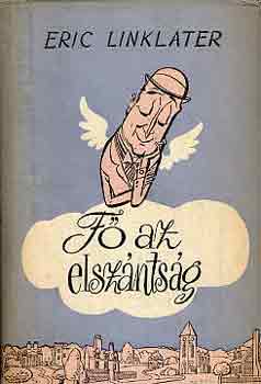 Eric Linklater - Fő az elszántság