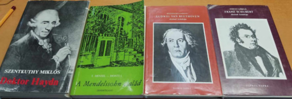S. Hensel, Honti, Brodszky Ferenc, Fbin Lszl, Szentkuthy Mikls - 4 db komolyzene: A Mendelssohn csald + Doktor Haydn + Franz Schubert + Ludwig van Beethoven