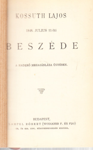 Rad Antal (szerk.) - Kossuth Lajos 1848. julius 11-iki beszde a hader megajnlsa gyben (Magyar Knyvtr)