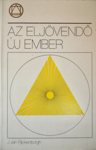 Rijckenborgh - Az eljövendő új ember
