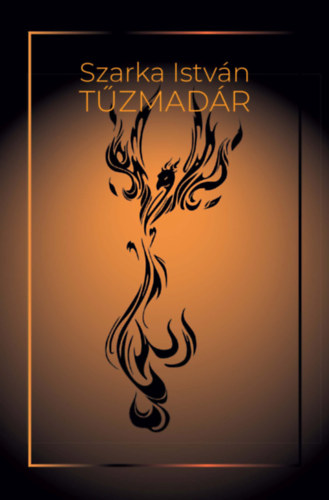 Szarka Istvn - Tzmadr