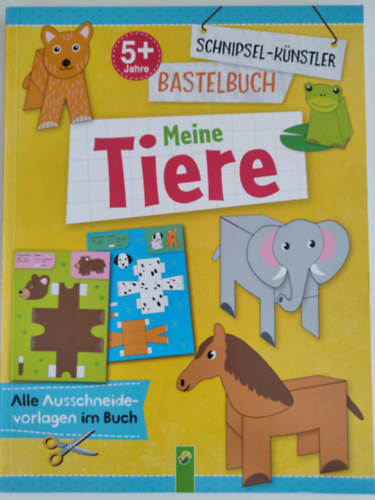 Meine Tiere - Schnipsel-Künstler Bastelbuch