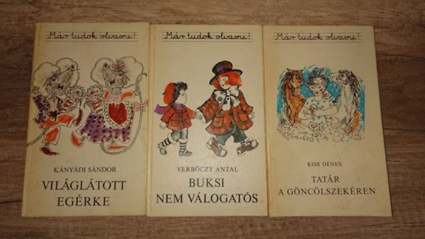 Kányádi Sándor, Verbőczy Antal, Kiss Dénes - 3 kötet a Már tudok olvasni! című sorozzatból: Világlátott egérke, Buksi nem válogatós, Tatár a Göncölszekéren