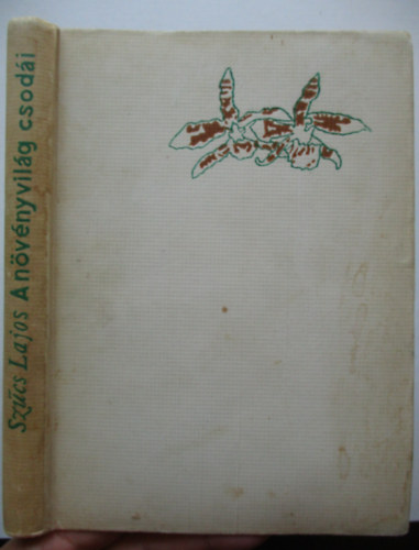 Szcs Lajos - A nvnyvilg csodi
