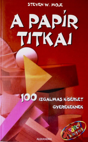 Steven W. Moje - A papír titkai