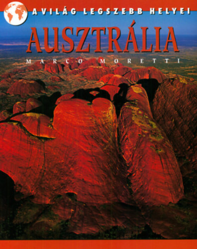 Marco Moretti - Ausztr�lia - A vil�g legszebb helyei