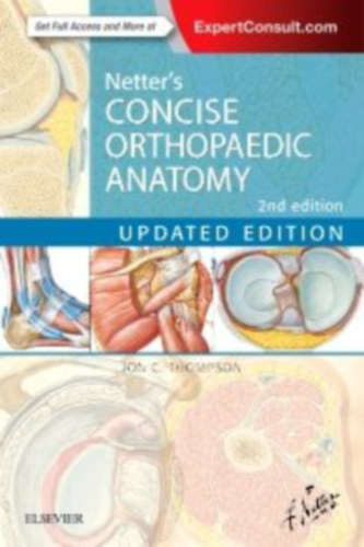 Jon C. Thompson, Frank H. Netter M.D. - Netter's Concise Orthopaedic Anatomy, Updated Edition, 2nd Edition