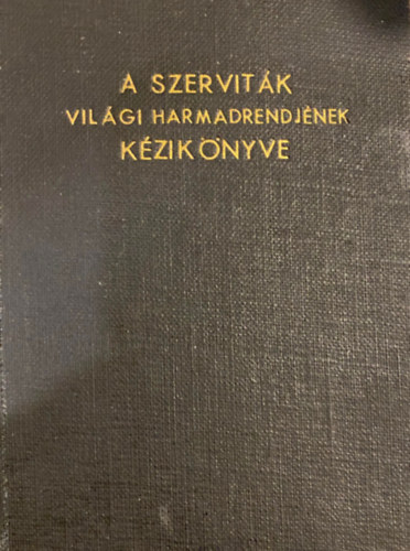 A szervitk vilgi harmadrendjnek kziknyve