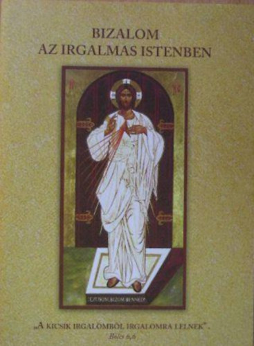 Csillag Éva - Bizalom az irgalmas Istenben 6,6