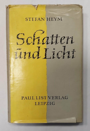 Stefan Heym - Schatten und Licht (Vil�girodalmi reg�ny, n�met nyelven)