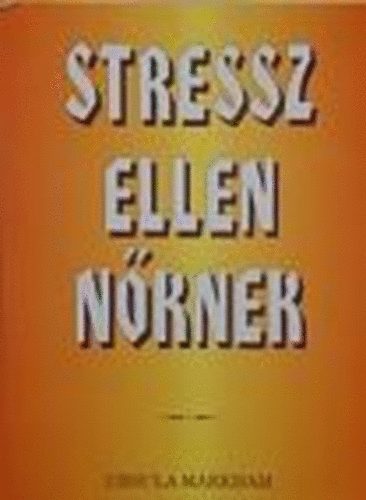 Ursula MArkham - Stressz ellen nőknek