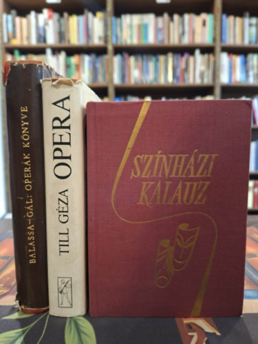 Vajda György Mihály (szerk.), Till Géza, Balassa Imre-Gál György Sándor - Operák könyve, Opera, Színházi kalauz (3 db)