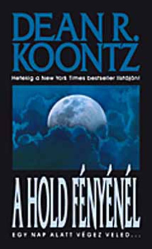 Koontz, Dean, R. - A hold fényénél