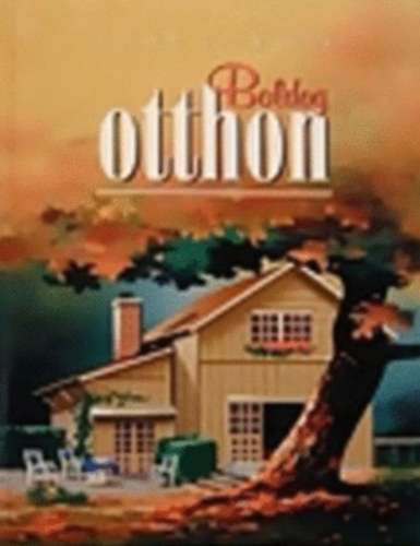 Ellen Gould White - Boldog otthon (kziknyv a stabil csaldptshez)