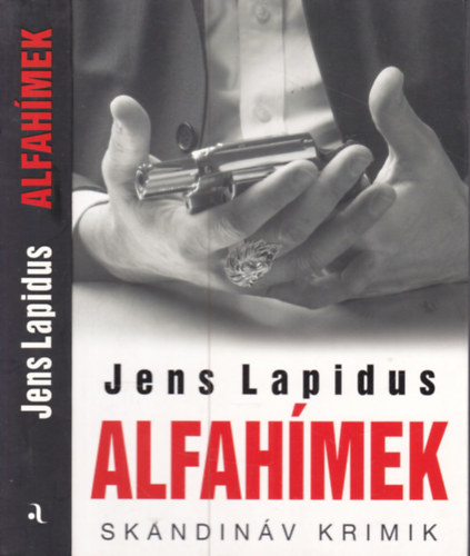 Jens Lapidus - Alfahímek (Skandináv krimik)