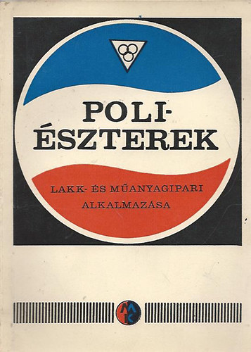 Szerecz Jnos - Csomor Sndor - Simon goston - Poliszterek, lakk- s manyagipari alkalmazsa