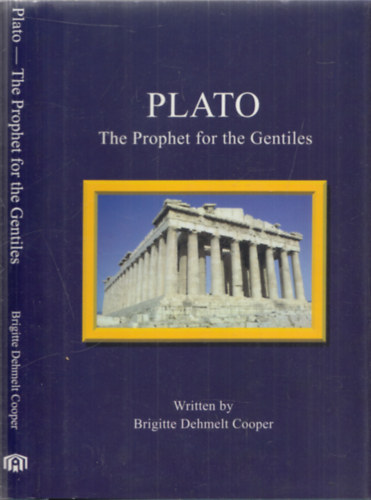 Brigitte Dehmelt Cooper - Plato (The Prophet for the Gentiles) (dediklt)