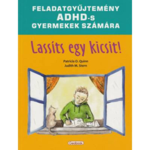 Patricia O. Quinn, Judith M. Stern - Lassts egy kicsit!