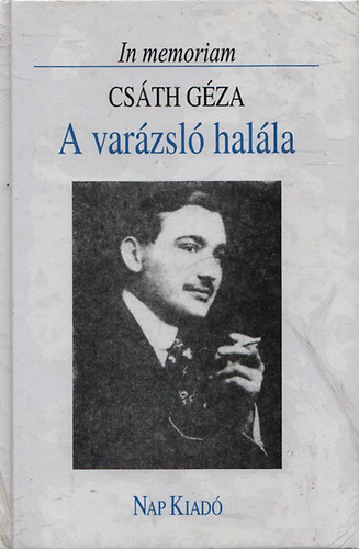 Domokos Mtys (szerk) - A varzsl halla (In memoriam Csth Gza)