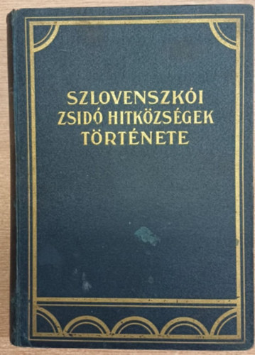 Lányi Menyhért, Özv. Propperné Békefi Hermin - Szlovenszkói zsidó hitközségek története - Nagyon ritka