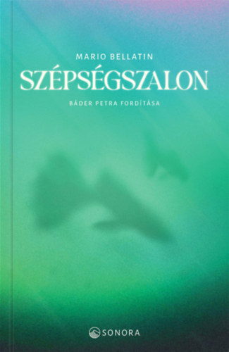 Mario Bellatin - Sz�ps�gszalon