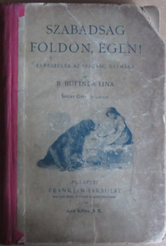 B. Bttner Lina - Szabadsg fldn, gen!