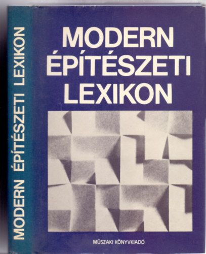 Szerkeszt: Dr. Kubinszky Mihly, Lektor: Dr. Major Mt - Modern ptszeti lexikon (Asz.: 31 079 - 449 brval)