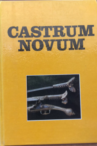 Castrum Novum - Zborn�k okresn�ho m�zea - A j�r�si m�zeum �vk�nyve 4. - �rsek�jv�r